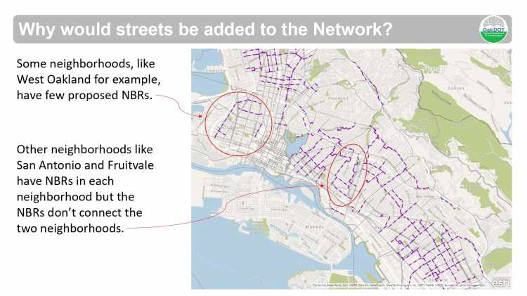"Why would streets be added to the Network? Some neighborhoods, like West Oakland for example, have few proposed NBRs."